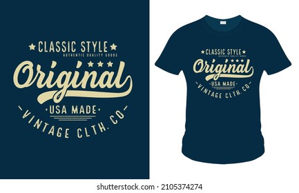 Classic Style. Vintage Custom Typography T shirt Design . Poster . Template. Print