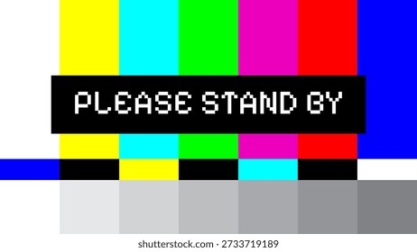 Patrón clásico de la prueba de la TV con las barras coloridas de SMPTE y el mensaje pixelado de 'POR FAVOR STAND BY' en un Anuncio negro. Evoca la interrupción de difusión retro y error de señal.