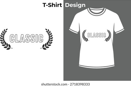 Diseño clásico del texto de la camiseta de la tipografía, Ilustración vectorial de la vendimia con la corona del laurel para el estilo retro, la herencia, y las etiquetas de calidad premium.