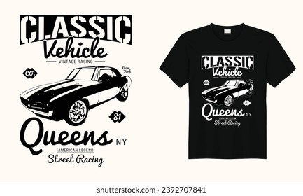 Classic Vehicle Vintage Racing New York 81 Queens Ny American Legend American Classic car typography vintage printable t shirt design Vector,racing retro car tee Design,Black And White old Car t shirt