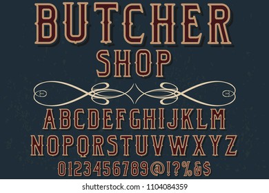 Classic Vintage Decorative Font  Label Design Typeface Named Butcher Shop