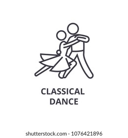 Classical Dance Thin Line Icon, Sign, Symbol, Illustation, Linear Concept, Vector 