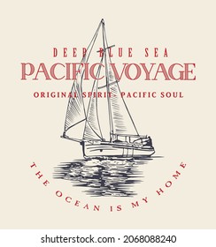 Classical yachting. Pacific voyage. Nautical design. sketch sail graphic design. Can be used as t shirt printing design
