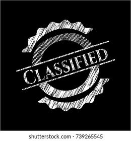 Classified chalk emblem written on a blackboard