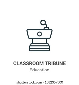 Classroom tribune outline vector icon. Thin line black classroom tribune icon, flat vector simple element illustration from editable education concept isolated on white background