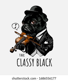 classy black slogan with cartoon dog playing violin illustration