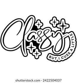classy but i cuss a little black vector graphic design and cut file