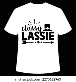 Classy lassie Happy St Patrick's day shirt print template, St Patrick's design, typography design for Irish day, women day, lucky clover, Irish gift