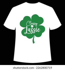 classy lassie St. Patrick's Day Shirt Print Template, Lucky Charms, Irish, everyone has a little luck Typography Design