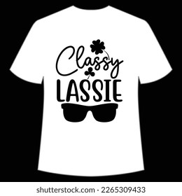 Classy lassie St. Patrick's Day Shirt Print Template, Lucky Charms, Irish, everyone has a little luck Typography Design