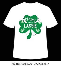 Classy Lassie St. Patrick's Day Shirt Print Template, Lucky Charms, Irish, everyone has a little luck Typography Design