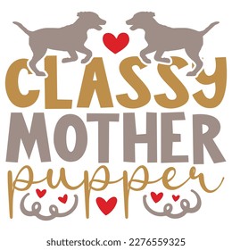 Classy Mother Pupper - Boho Retro Style Dog T-shirt And SVG Design. Dog SVG Quotes T shirt Design, Vector EPS Editable Files, Can You Download This File.