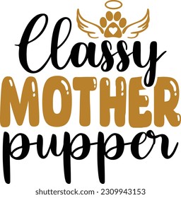 Classy mother PUPPER - Dog Design