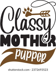 Classy mother pupper Dog vector design