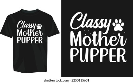 Classy mother pupper svg, cat svg, cat SVG Bundle, Hand drawn inspirational quotes about cats. Lettering for poster, t-shirt, card, invitation, sticker, Modern brush calligraphy, Isolated