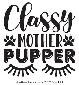 Classy Mother Pupper t-shirt design vector file