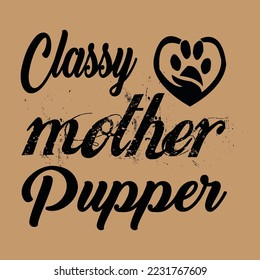 classy mother pupper-dog svg design 