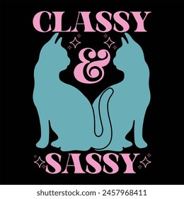 CLASSY AND SASSY  VINTAGE CAT T-SHIRT DESIGN svg