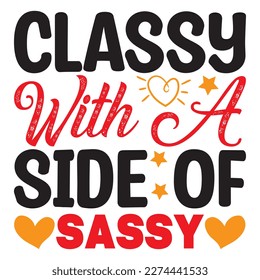 Classy with a Side of Sassy T-Shirt Design Vector File