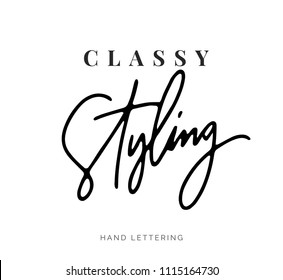 Classy Styling. Hand drawn lettering. Can be used for fashion promotional materials (posters, cards, stationery, banners, advertisement, social media, etc.)
