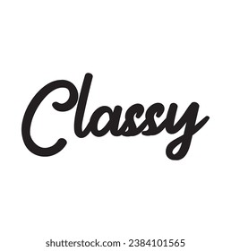classy text on white background.