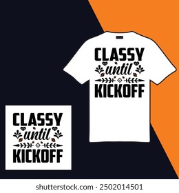 
Classy Bis zum Kickoff .T-Shirt Design. Vektorgrafik