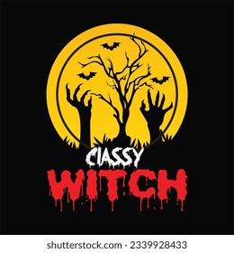 Classy witch 7 t-shirt design. Here You Can find and Buy t-Shirt Design. Digital Files for yourself, friends and family, or anyone who supports your Special Day and Occasions.