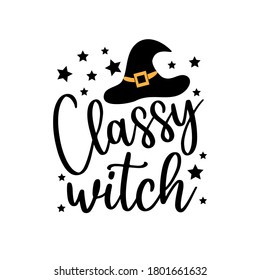 Classy Witch - funny Halloween text with witch hat. Good for textile print, poster, greeting card, and gift desin.