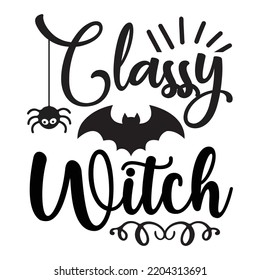 Classy Witch, Happy Halloween Shirt Print Template, Witch Bat Cat Scary House Dark Green Riper Boo Squad Grave Pumpkin Skeleton Spooky Trick Or Treat