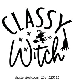 Classy Witch - Happy Halloween T shirt Design, Happy Halloween, thanksgiving Quotes Design, Vector EPS Editable Files Bundle, can you download this Design.