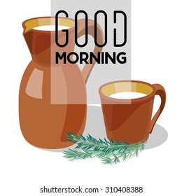 Clay milk jug, clay milk cup, bunch of rosemary - vector illustration. Ready to print 'Good morning' poster. EPS 10.