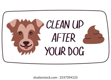 Limpia después de tu perro. Mensaje sobre la necesidad de limpiar la acera y el césped para promover la cortesía en la ciudad. Ilustración vectorial de un cartel que le recuerda que debe limpiar después de su mascota