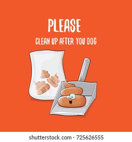 Clean up after your dog vector illustration with a cartoon smiling poop and scoop for dogs excrement. cartoon poo character
