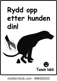 Clean up after your pet sign.
(translation for Rydd opp etter hunden din! is Clean up after your dog)