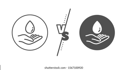 Clean aqua drop sign. Versus concept. Water care line icon. Hand symbol. Line vs classic water care icon. Vector