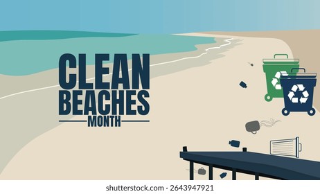 Clean Beaches Month, Protect Our Shores, Preserve the Beauty