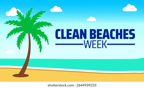 Clean Beaches Week banner ou modelo de design de cartaz. observado todos os anos em julho. Conceito de férias. Use para qualquer modelo, cartão, cartaz, cartaz, modelo.