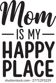 A clean black and white graphic designed for a Mother's Day t-shirt featuring positive message. Ideal for apparel or gift item creation.