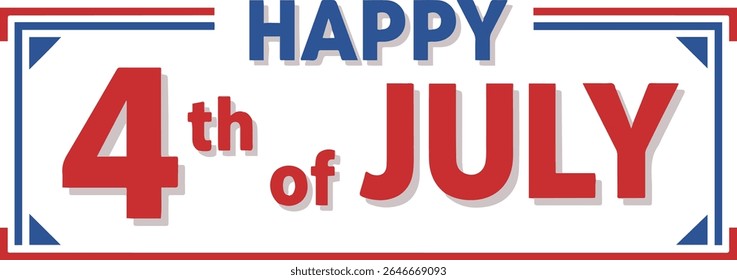 A clean and bold graphic wishing "Happy 4th of July" in prominent red and blue block letters, framed by a red and blue striped border, on a white background