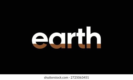 Eine klare, gewagte typografische Darstellung des Wortes "Erde" wird vor einem krassen schwarzen Hintergrund präsentiert. Die Buchstaben sind geteilt, mit der oberen Hälfte