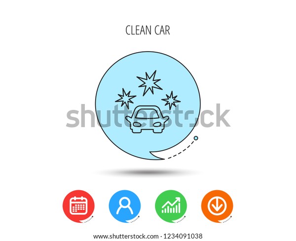 Clean car icon. Cleaning wash station sign.\
Calendar, User and Business Chart, Download arrow icons. Speech\
bubbles with flat signs.\
Vector