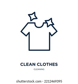 Clean Clothes Icon From Cleaning Collection. Thin Linear Clean Clothes, Clean, Clothes Outline Icon Isolated On White Background. Line Vector Clean Clothes Sign, Symbol For Web And Mobile