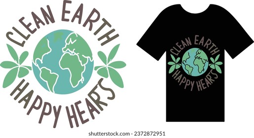 Clean Earth Happy Hearts T Shirt Design Typography