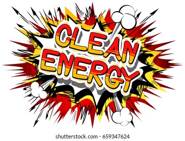 Clean Energy - Comic book style word on abstract background.