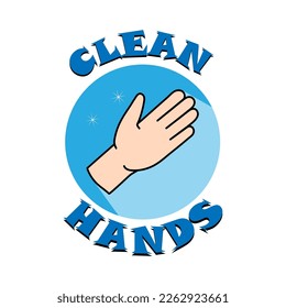 Clean hands logo. Reminder to clean your hands. Covid. Clean hands poster. Hygiene concept. Covid restrictions.