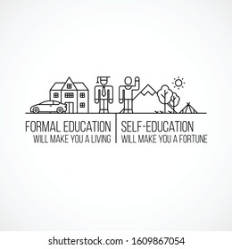 Clean illustration of business motivational quote. Formal education will make you a living; self education will make you a fortune.