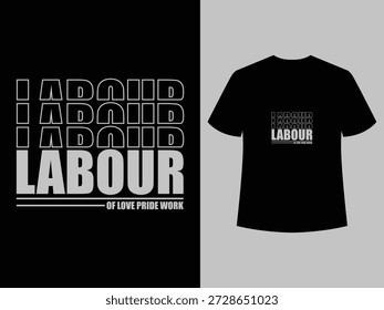 Trabalho Limpo do Trabalho de amor orgulho tipografia T-shirt expressando paixão, dedicação e orgulho no trabalho duro significativo.