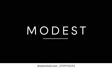 A clean and minimalist design featuring the word 'MODEST' in white, bold, sans-serif typography against a solid black background. A subtle grey line