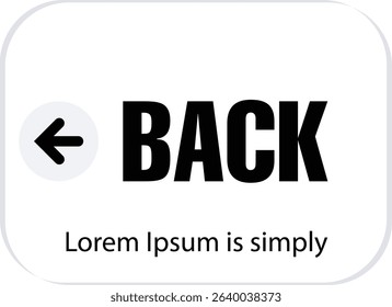 A clean, modern BACK icon button, Simple Back Button Icon for User Interface Design