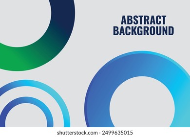 A clean, modern Background design with overlapping gradient circles in blue and green hues on a light backdrop. The fluid, circular shapes.